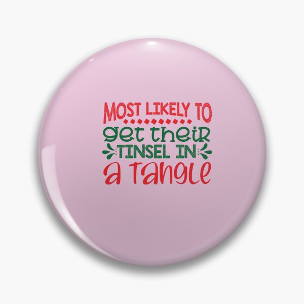 Item preview,  most likely to get their tinsel in a tangle designed and sold by lovitus.