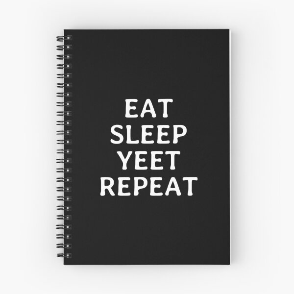 Item preview, Eat Sleep Yeet Repeat - Funny Minimalistic Saying designed and sold by FunnyHomeQuotes.