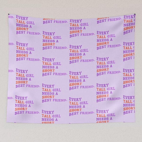 Item preview, Every Tall Girl Needs A Short Best Friend designed and sold by karolaan.