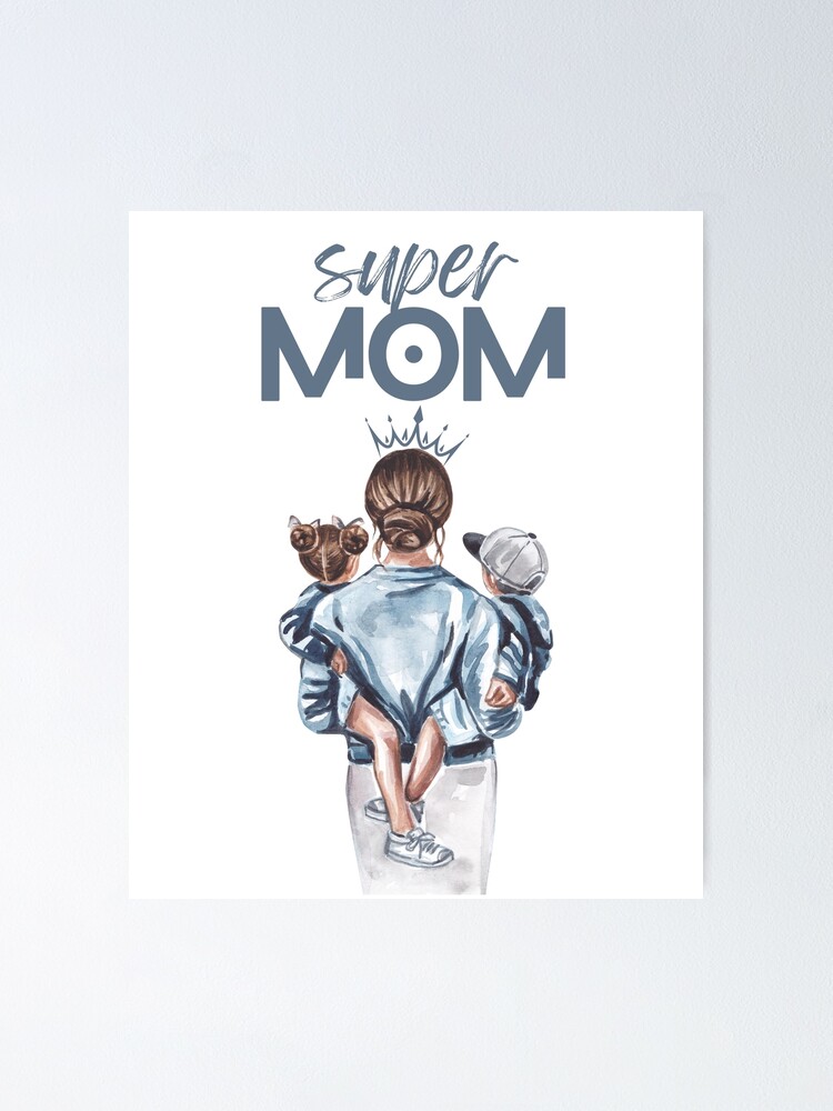 Super Mom Poster For Sale By Smaiiltb Redbubble