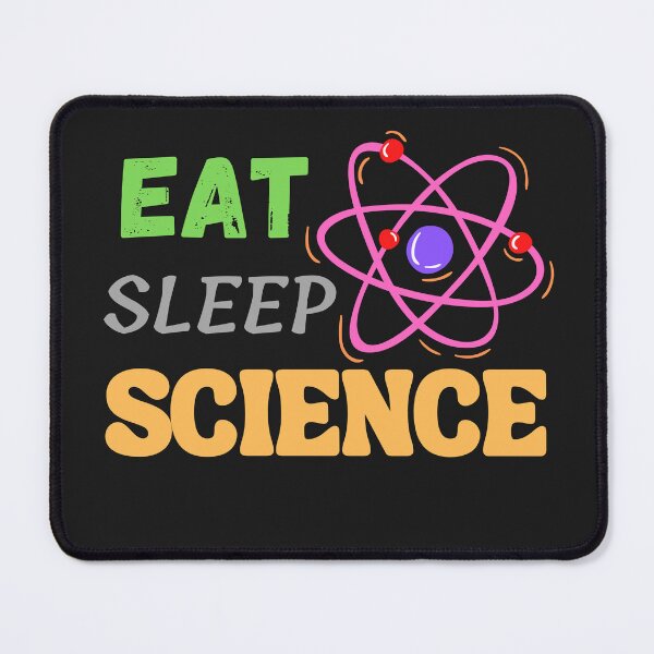 Item preview, Eat, sleep Science designed and sold by dsignstore911.