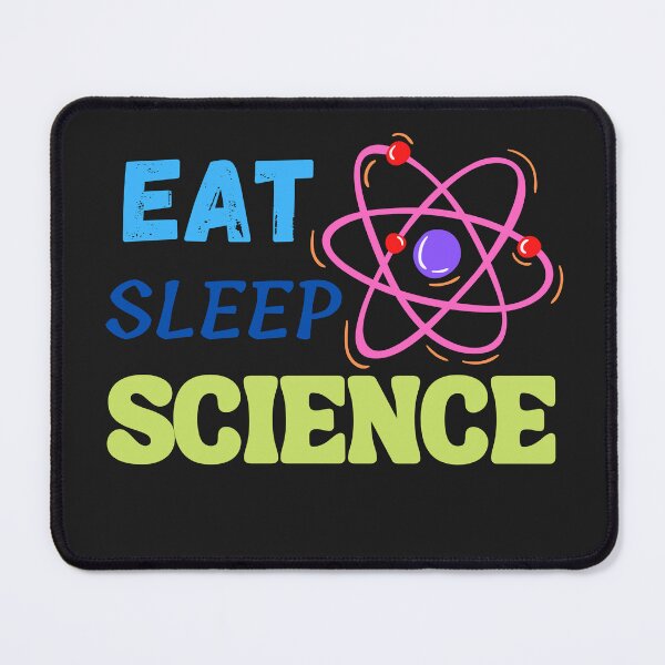 Item preview, Eat, sleep Science designed and sold by dsignstore911.