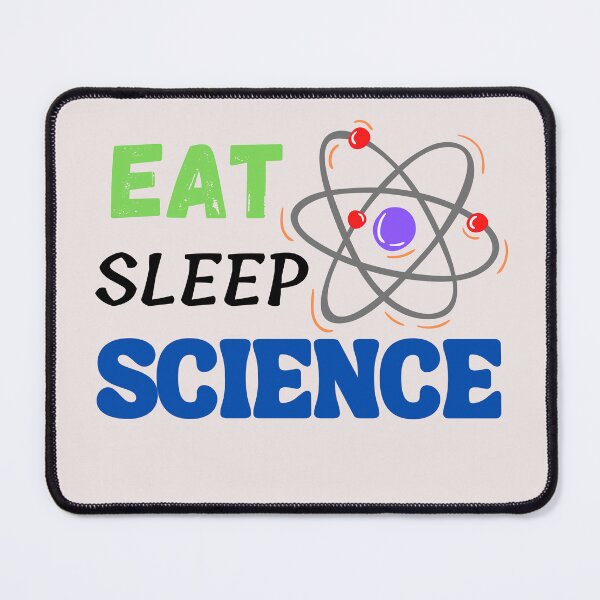 Item preview, Eat, sleep Science designed and sold by dsignstore911.