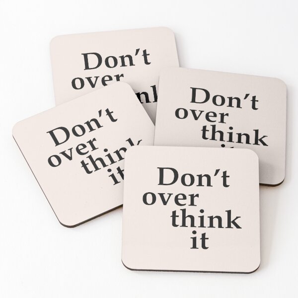 Item preview, "Don't Overthink It" Simple black text  designed and sold by Maeve-Design.
