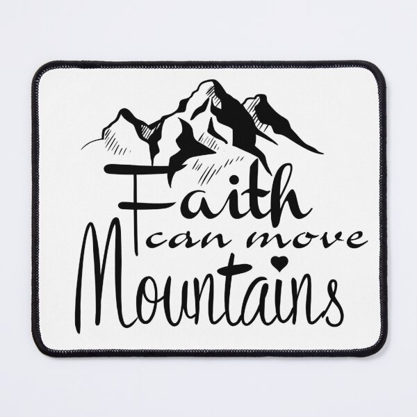 Item preview, Faith can move mountains designed and sold by Diosleftear.
