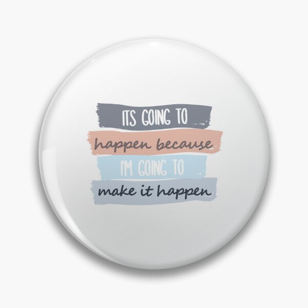 Item preview, It's going to happen because i'm going to make it happen  designed and sold by ArlacV.