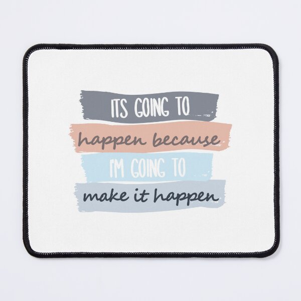 Item preview, It's going to happen because i'm going to make it happen designed and sold by ArlacV.