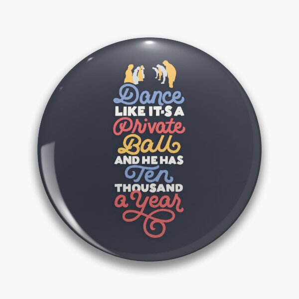 Item preview, Dance like He Has Ten Thousand a Year designed and sold by polliadesign.