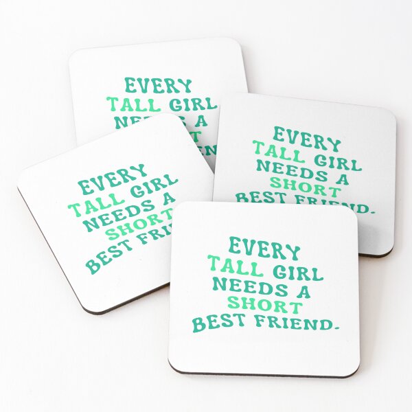 Item preview, Every Tall Girl Needs A Short Best Friend designed and sold by karolaan.