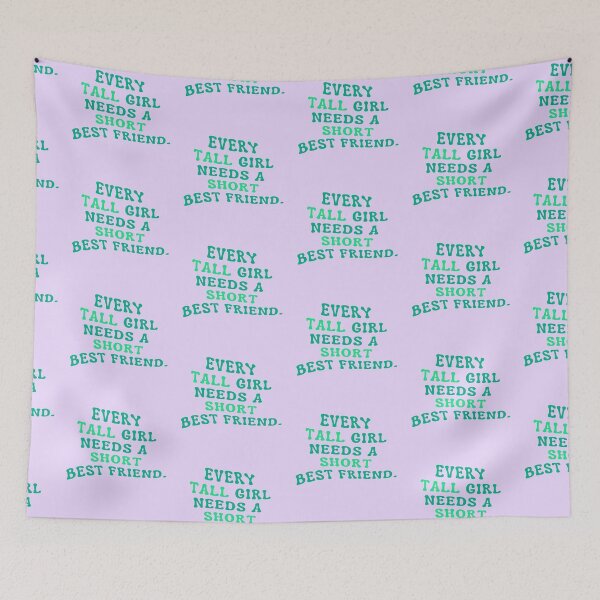 Item preview, Every Tall Girl Needs A Short Best Friend designed and sold by karolaan.