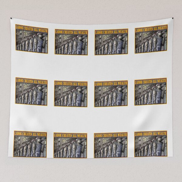 Item preview, LABOR CREATES ALL WEALTH designed and sold by Larry Butterworth.