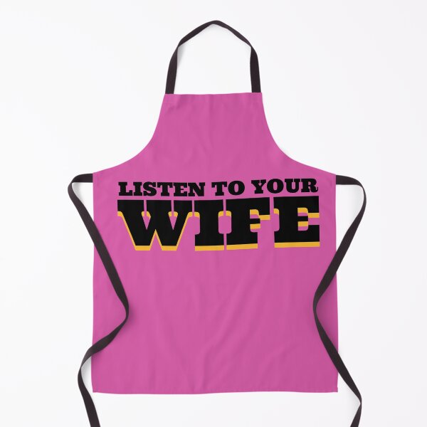 Item preview, LISTEN TO YOUR WIFE designed and sold by babyrage.