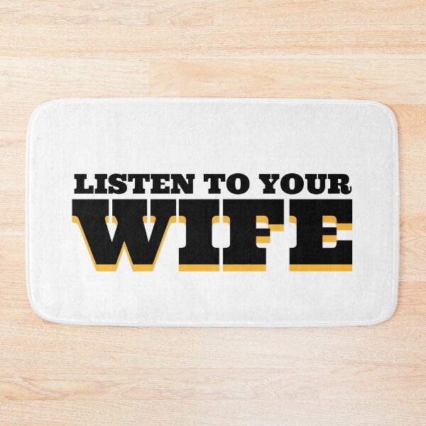 Item preview, LISTEN TO YOUR WIFE designed and sold by babyrage.
