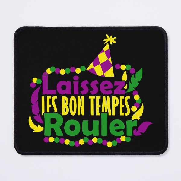 Item preview, Laissez les bon tempes rouler designed and sold by pnkpopcorn.