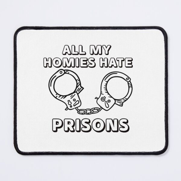 Item preview, All My Homies Hate prisons designed and sold by justu-.