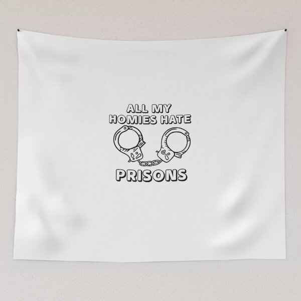 Item preview, All My Homies Hate prisons designed and sold by justu-.