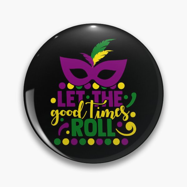 Item preview, Let the good times roll designed and sold by pnkpopcorn.