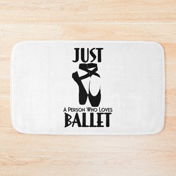 Item preview, JUST A PERSON WHO LOVES BALLET designed and sold by GAADesignz.