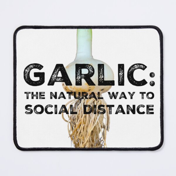 Item preview, Garlic: The Natural Way to Social Distance designed and sold by homesteadswag.