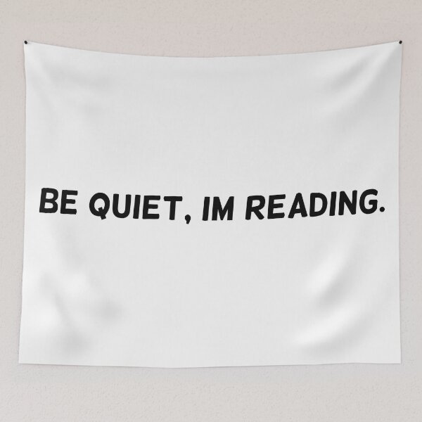 Item preview, Be Quiet, I'm Reading. designed and sold by CianiCentral.