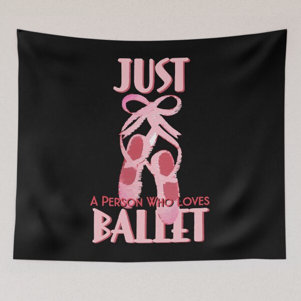 Item preview, JUST A PERSON WHO LOVES BALLET designed and sold by GAADesignz.