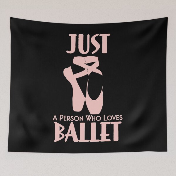 Item preview, JUST A PERSON WHO LOVES BALLET designed and sold by GAADesignz.