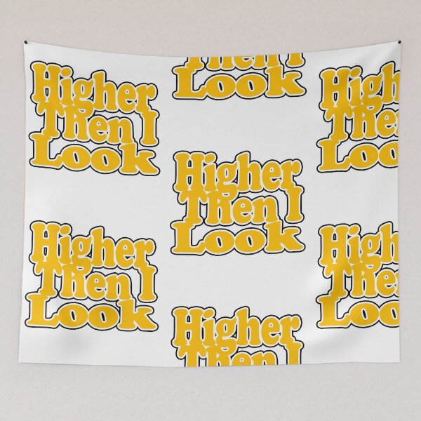 Item preview, Higher Then I Look designed and sold by DWPickett.