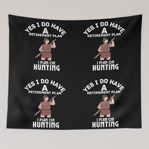 Item preview, Copy of Yes I Do Have A Retirement Plan I Plan On Hunting designed and sold by NikkosDesigns.