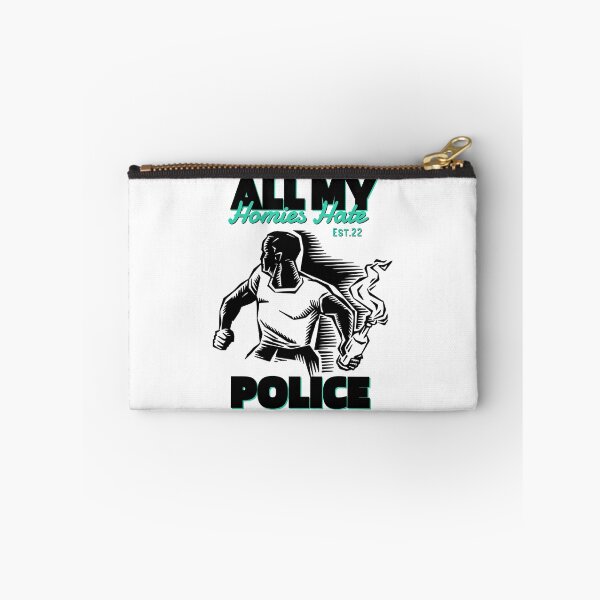 Item preview, ALL MY HOMIES HATE POLICE designed and sold by GAADesignz.