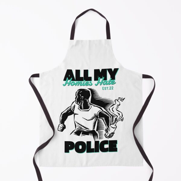 Item preview, ALL MY HOMIES HATE POLICE designed and sold by GAADesignz.
