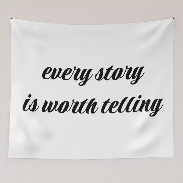 Item preview, Every story is worth telling designed and sold by CianiCentral.
