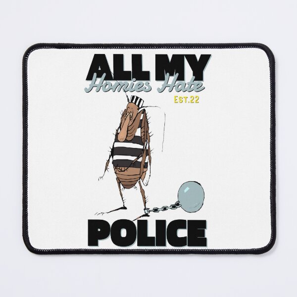 Item preview, ALL MY HOMIES HATE POLICE designed and sold by GAADesignz.