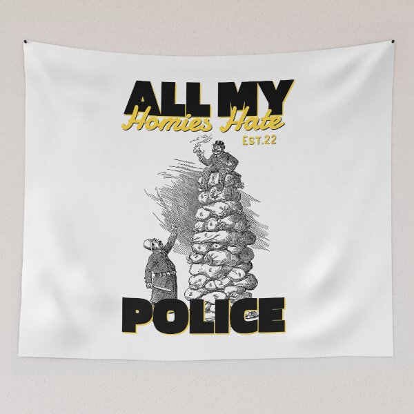 Item preview, ALL MY HOMIES HATE POLICE designed and sold by GAADesignz.