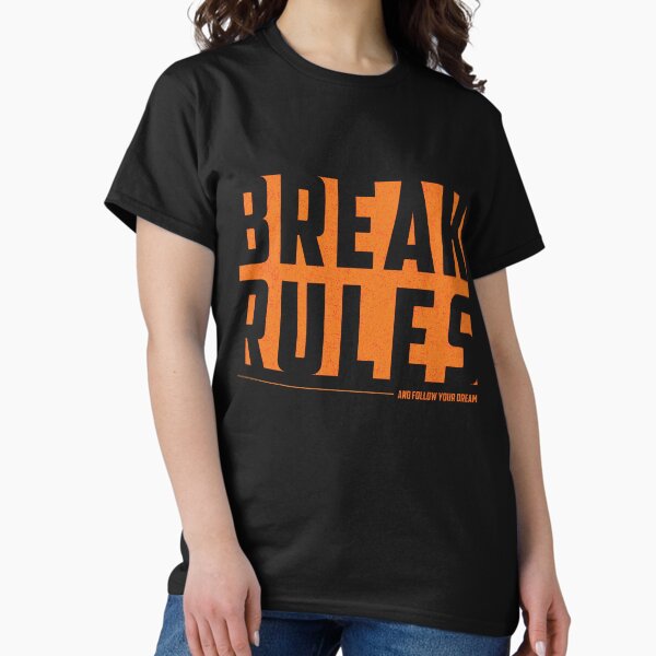 Item preview, 'Break Rules- And Follow Your Dream' Motivational Quote T-Shirt Design designed and sold by deepakrode7.