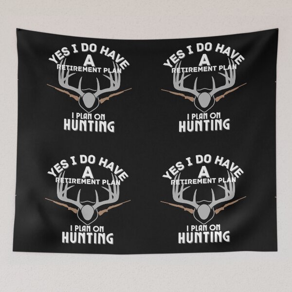 Item preview, Copy of Yes I Do Have A Retirement Plan I Plan On Hunting designed and sold by NikkosDesigns.