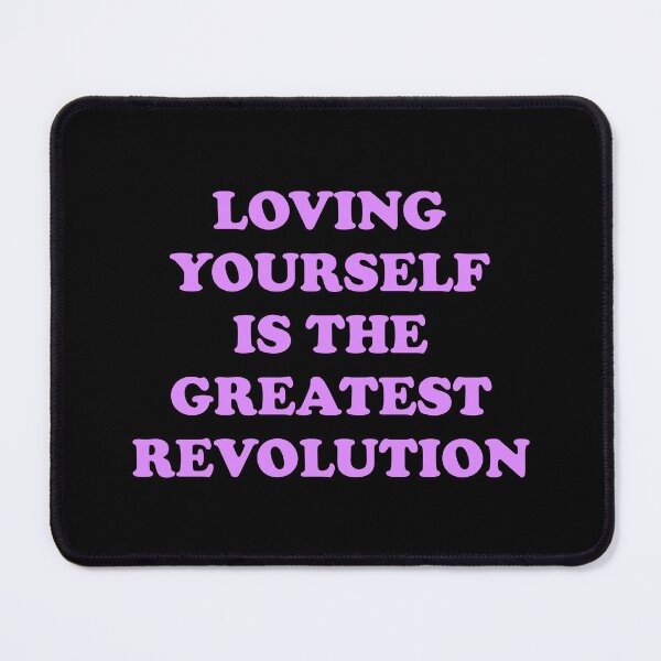 Item preview, Loving yourself is the greatest revolution - self love  designed and sold by Inspirationmotivation.