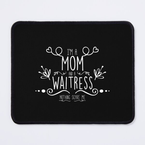 Item preview, I'm A Mom And A Waitress Nothing Scare Me - Funny Job Description designed and sold by ZETTIF ⭐⭐⭐⭐⭐.