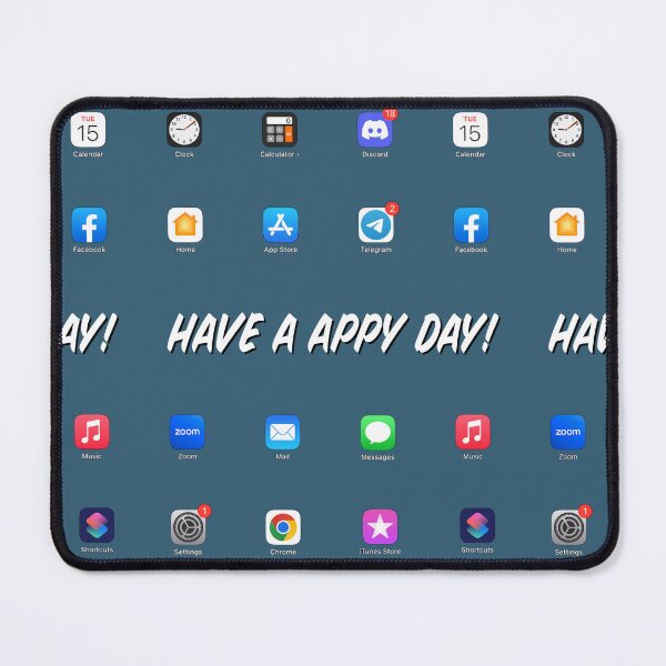 Item preview, Have a appy day designed and sold by MauraHar.