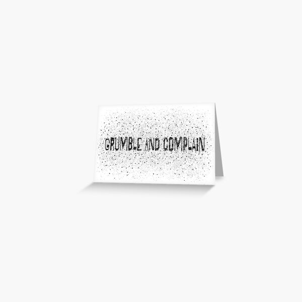 Item preview, Grumble And Complain (c) designed and sold by wallacegarrison.