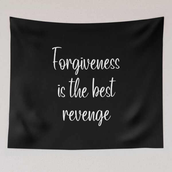 Item preview, Forgiveness Is The Best Revenge designed and sold by QuotesAreFun.