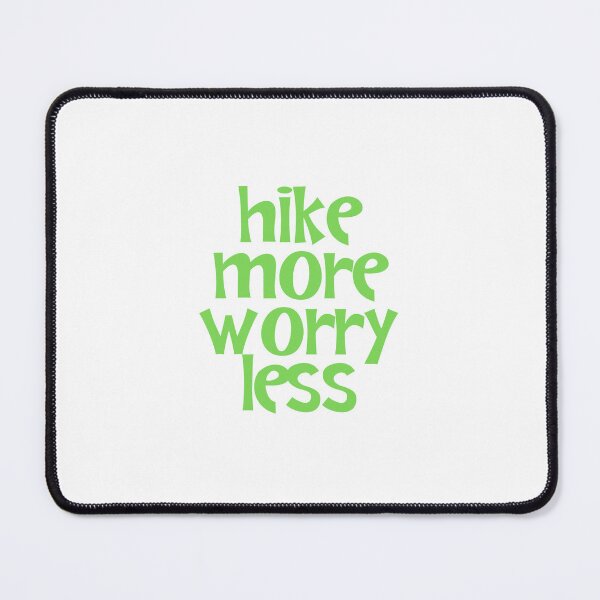 Item preview, Hike More Worry Less designed and sold by JourneyCreative.