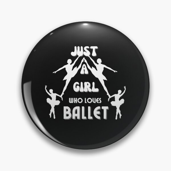 Item preview, Just A Girl Who Loves Ballet designed and sold by NikkosDesigns.