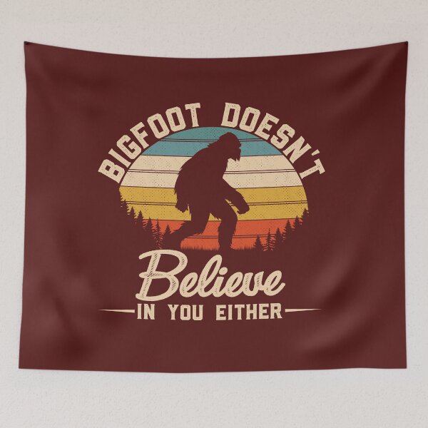 Item preview, Funny Bigfoot - Bigfoot Doesn't Believe in You, Either designed and sold by pugmom4.