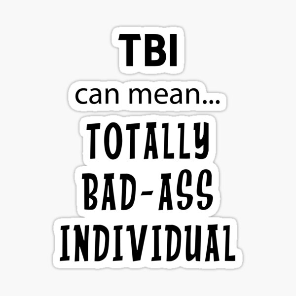 Item preview, TBI can mean...Totally Bad-Ass Individual designed and sold by Artsyfellow.