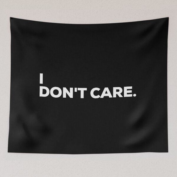 Item preview, I Don't Care designed and sold by Binsagar.