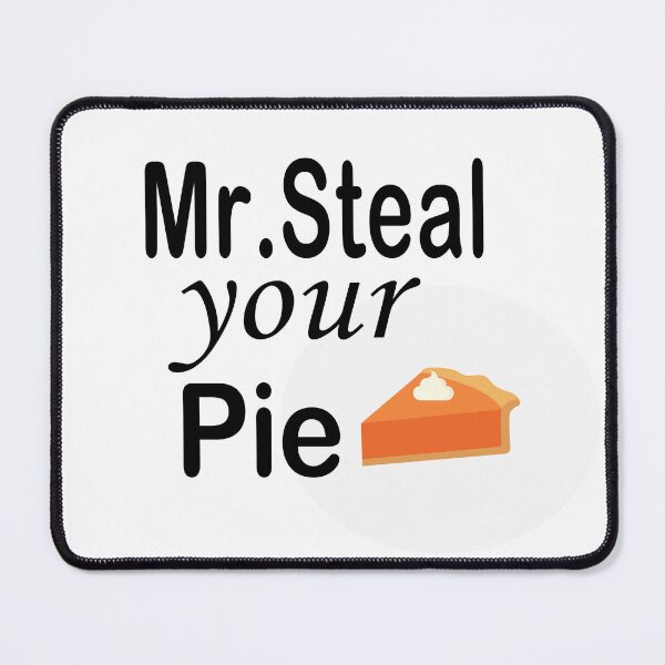 Item preview, Funny Mr steal your pie designed and sold by Ami Ne.