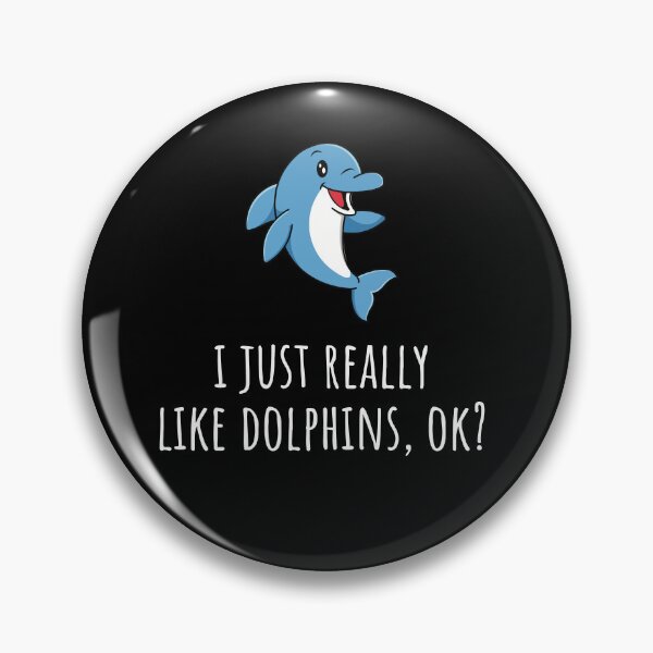 Item preview, I Just Really Like Dolphins Ok? designed and sold by Epic Tees.