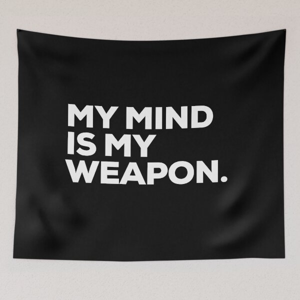 Item preview, My Mind Is My Weapon designed and sold by Binsagar.