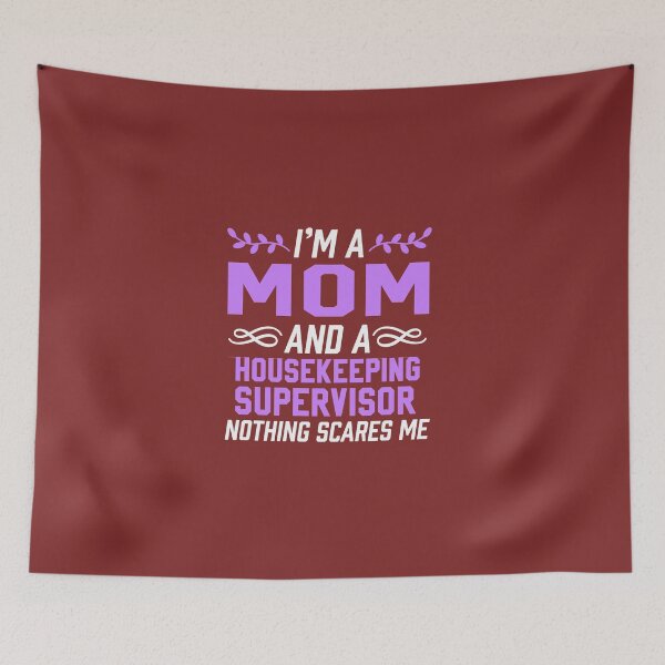 Item preview, Mom & Housekeeping Supervisor Nothing Scares Me  designed and sold by AlwaysAwesome.