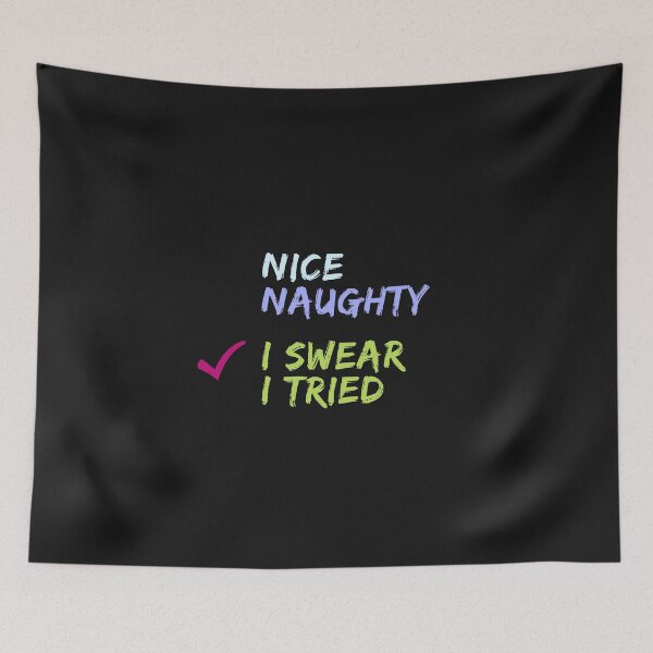 Item preview, nice naughty i swear i tried designed and sold by Renovapring ⭐⭐⭐⭐⭐.